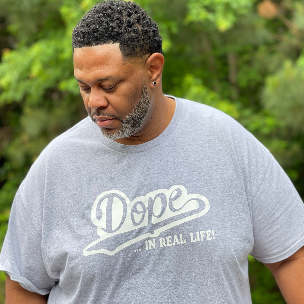 Dope in Real Life T-Shirt XX-Large